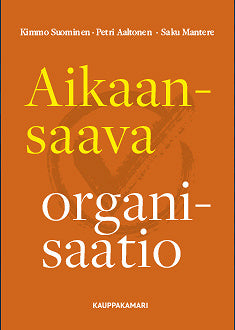 Aikaansaava organisaatio – E-bok