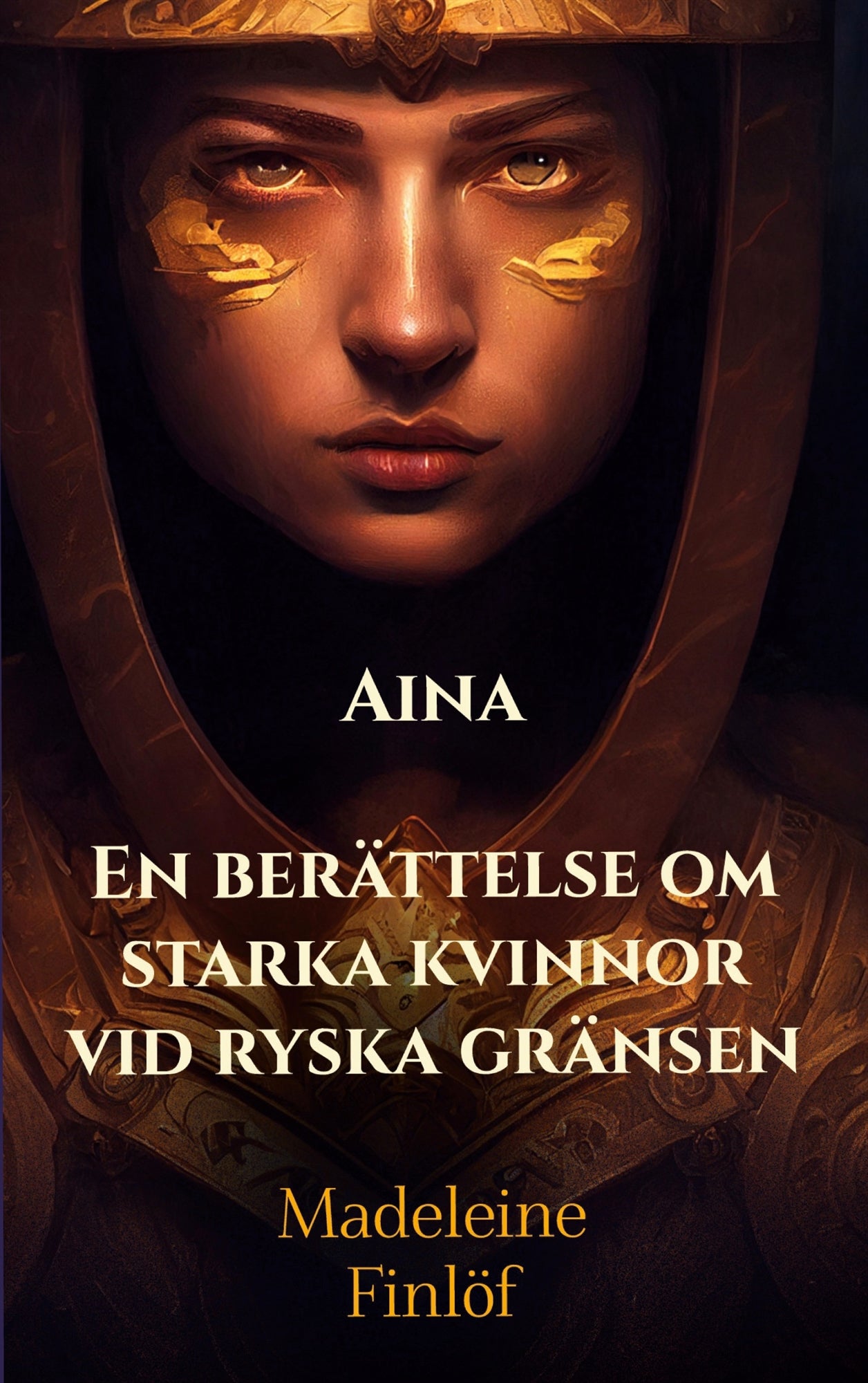Aina: En berättelse om starka kvinnor vid ryska gränsen – E-bok