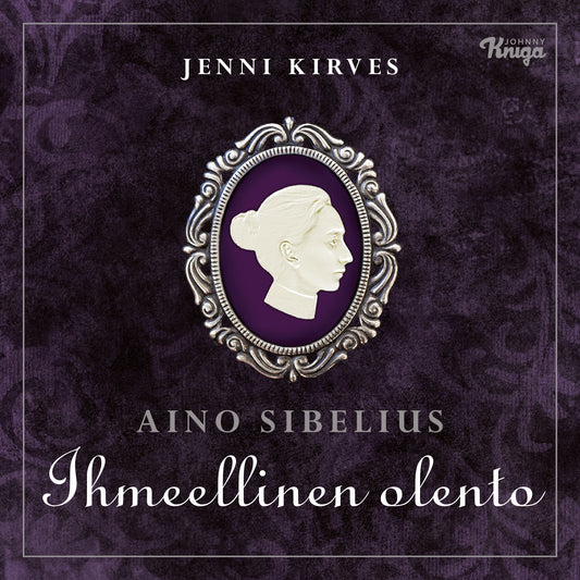 Aino Sibelius - Ihmeellinen olento – Ljudbok