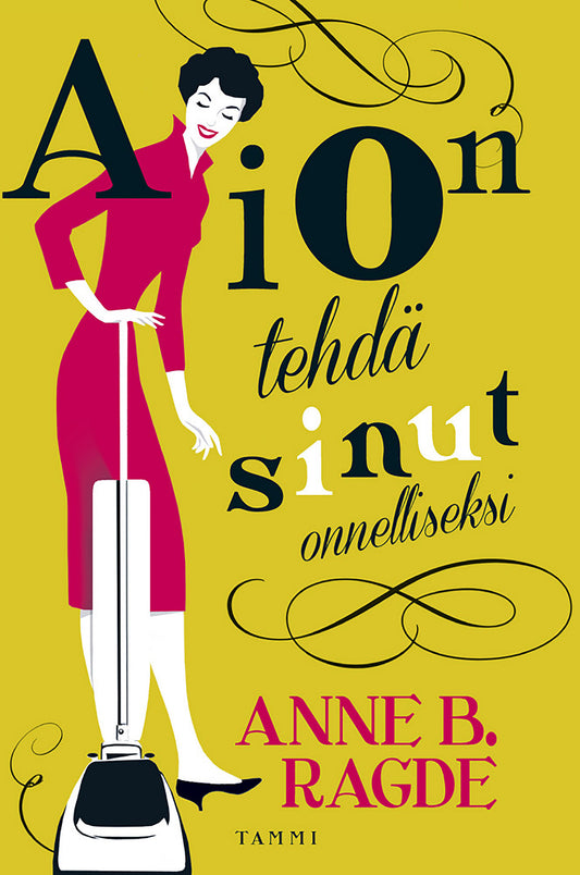 Aion tehdä sinut onnelliseksi – E-bok