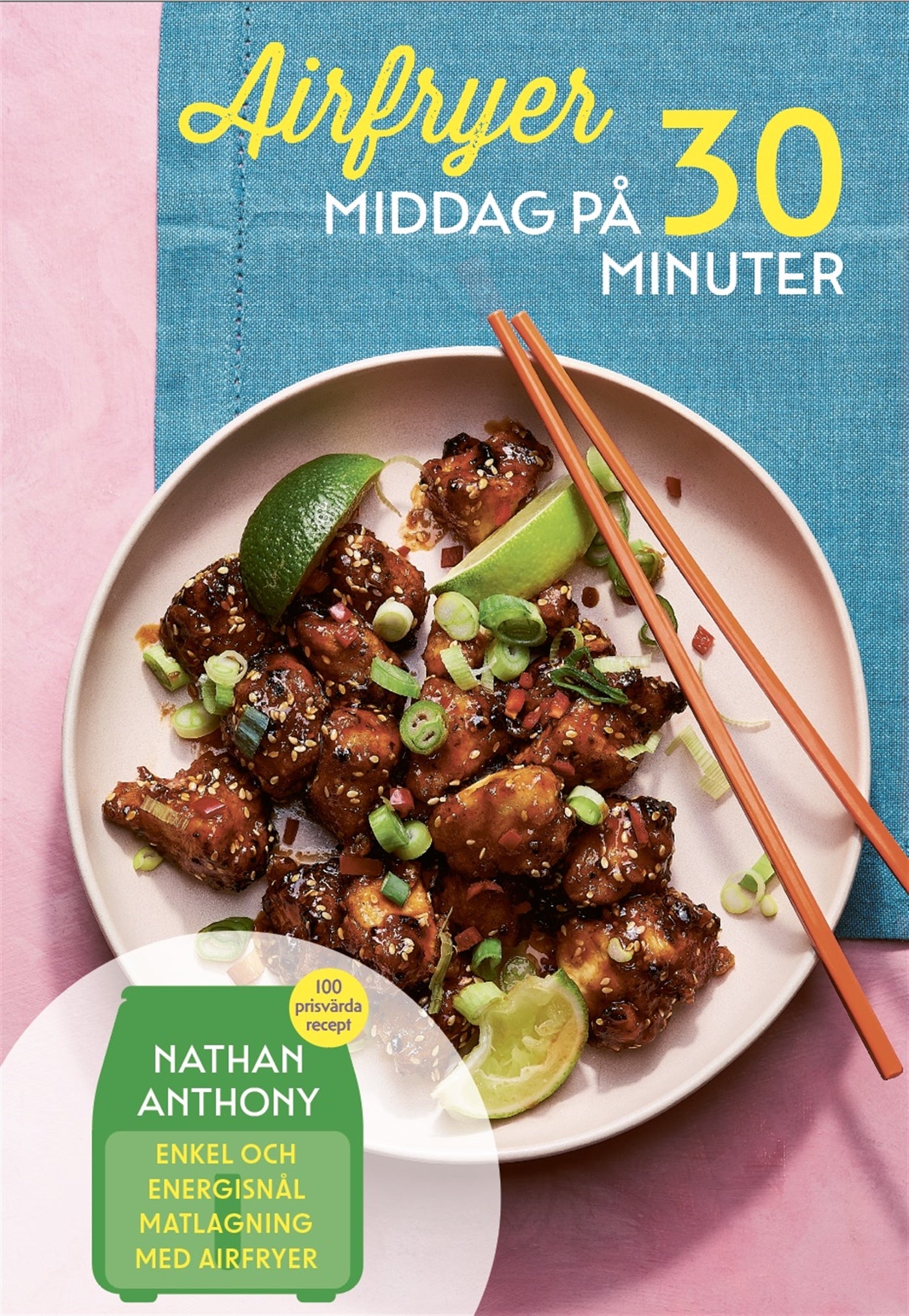 Airfryer : middag på 30 minuter – E-bok