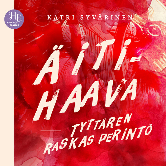 Äitihaava – tyttären raskas perintö – Ljudbok