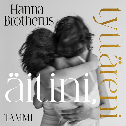 Äitini, tyttäreni – Ljudbok