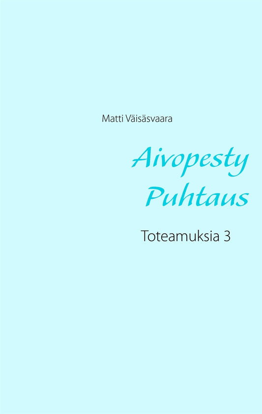 Aivopesty Puhtaus: Toteamuksia 3 – E-bok