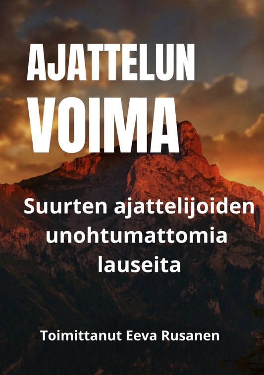 Ajattelun voima: Suurten ajattelijoiden unohtumattomia lauseita – E-bok
