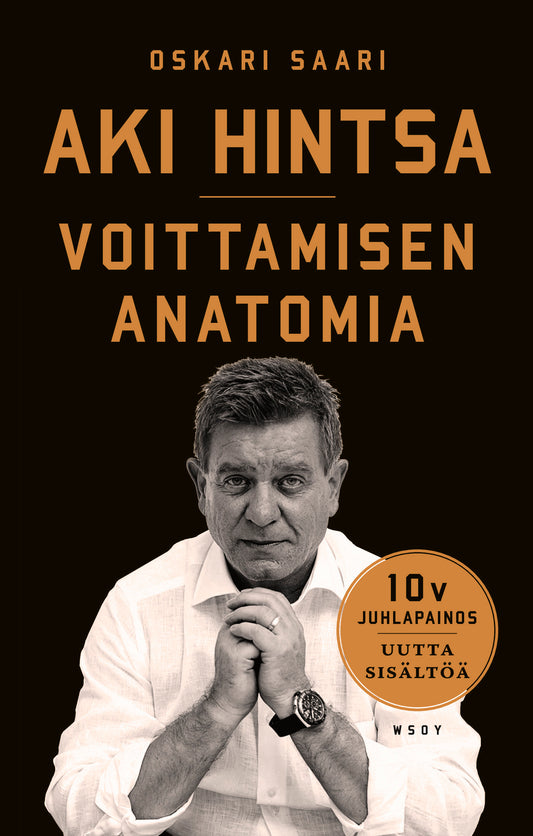Aki Hintsa - Voittamisen Anatomia. 10-vuotisjuhlapainos – E-bok