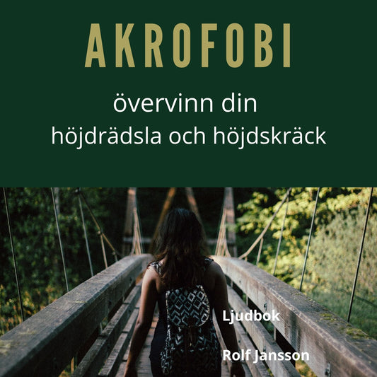 Akrofobi: bemästra din höjdrädsla och höjdskräck – Ljudbok