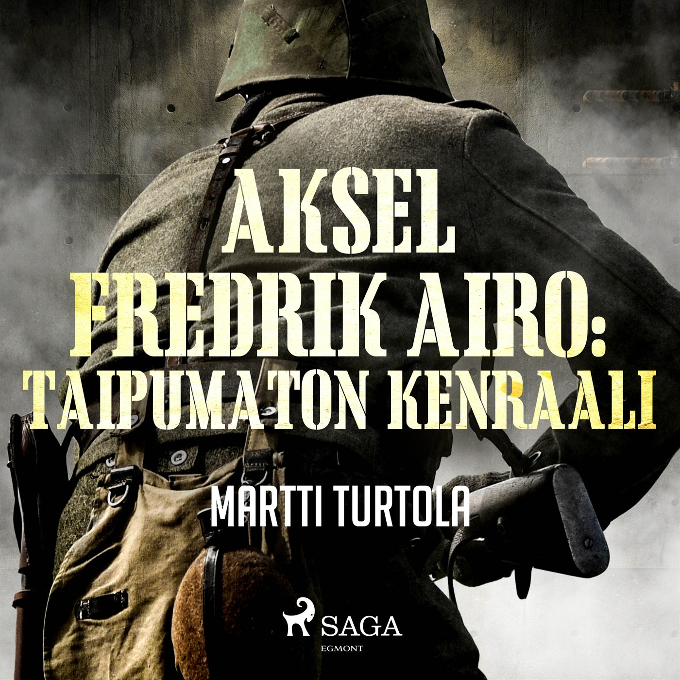 Aksel Fredrik Airo: Taipumaton kenraali – Ljudbok