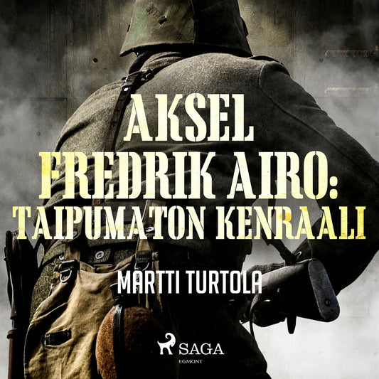 Aksel Fredrik Airo: Taipumaton kenraali – Ljudbok