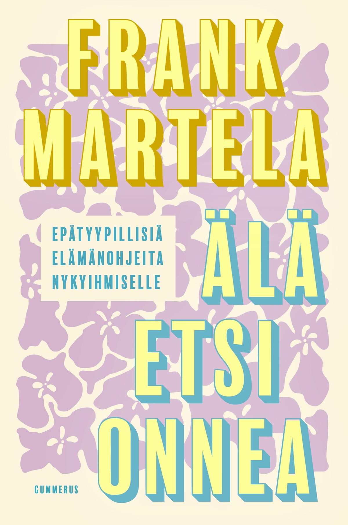 Älä etsi onnea? – E-bok