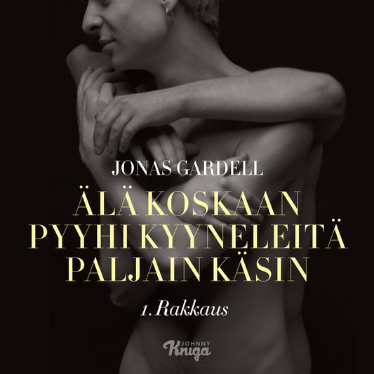 Älä koskaan pyyhi kyyneleitä paljain käsin – 1. Rakkaus – Ljudbok
