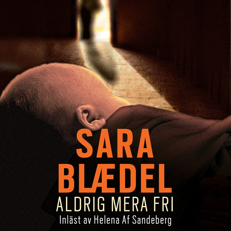 Aldrig mera fri – Ljudbok