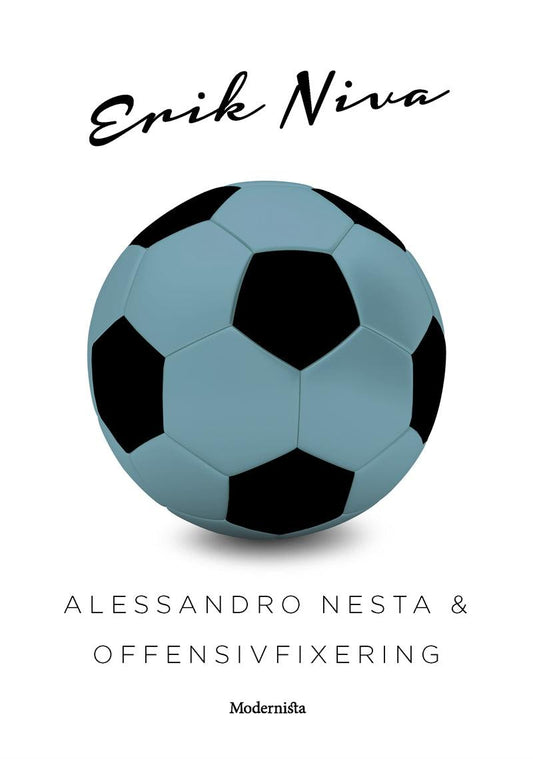 Alessandro Nesta & offensivfixering – E-bok