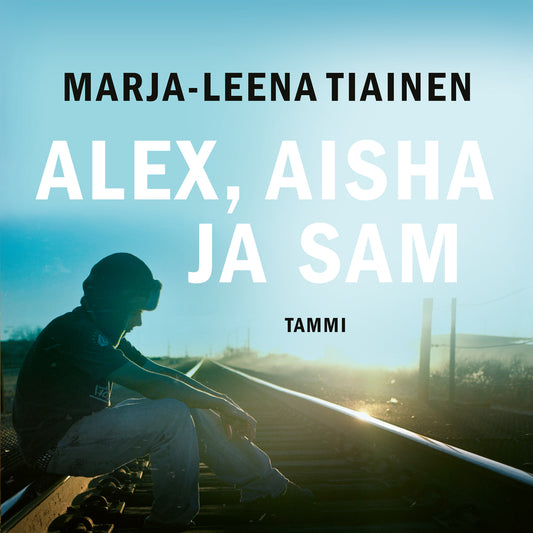 Alex, Aisha ja Sam – Ljudbok