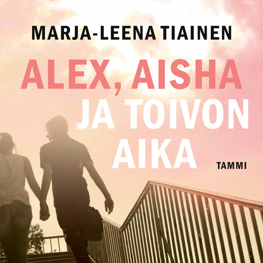 Alex, Aisha ja toivon aika – Ljudbok