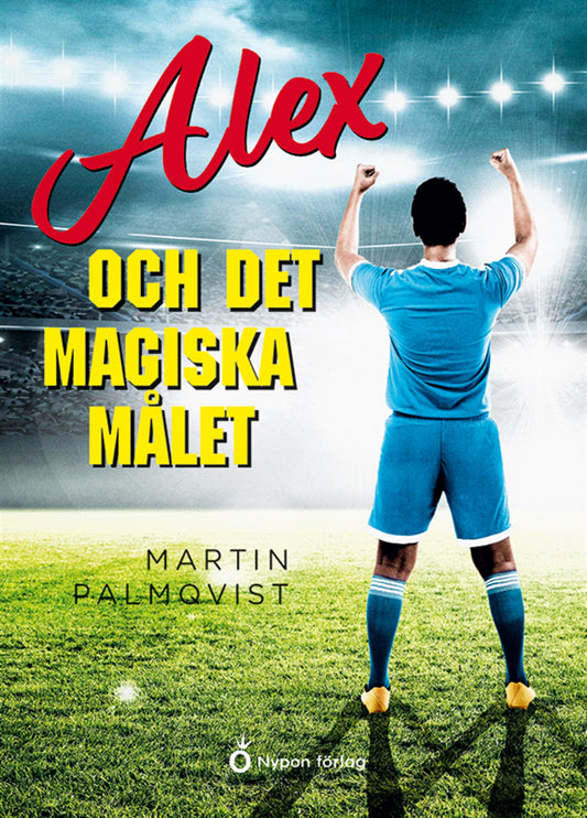 Alex och det magiska målet – E-bok