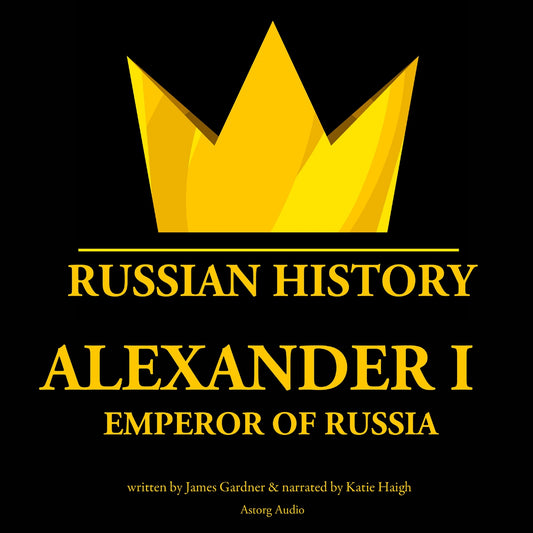 Alexander Ist, Emperor of Russia – Ljudbok
