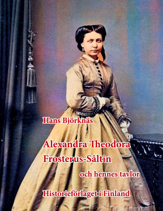 Alexandra Theodora Frosterus-Såltin: och hennes tavlor – E-bok