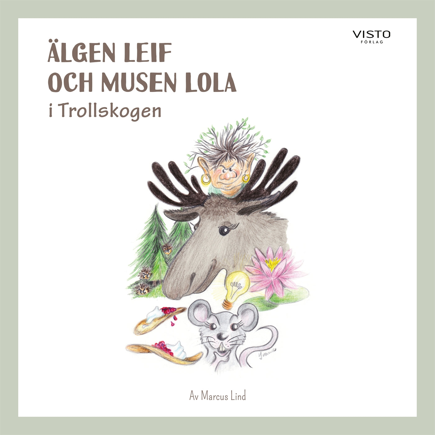 Älgen Leif och musen Lola i Trollskogen – Ljudbok