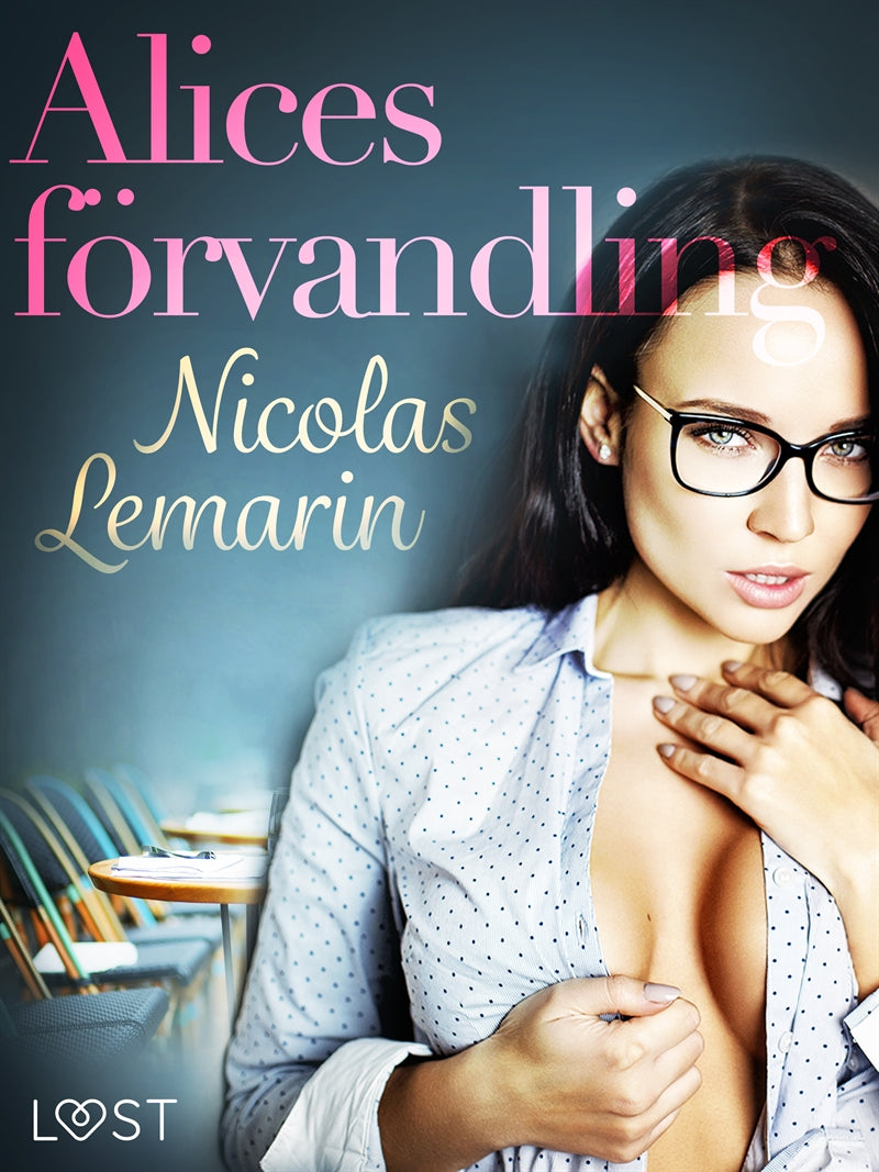 Alices förvandling - erotisk novell – E-bok