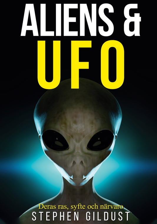 Aliens och Ufo: Deras syfte på vår jord – E-bok