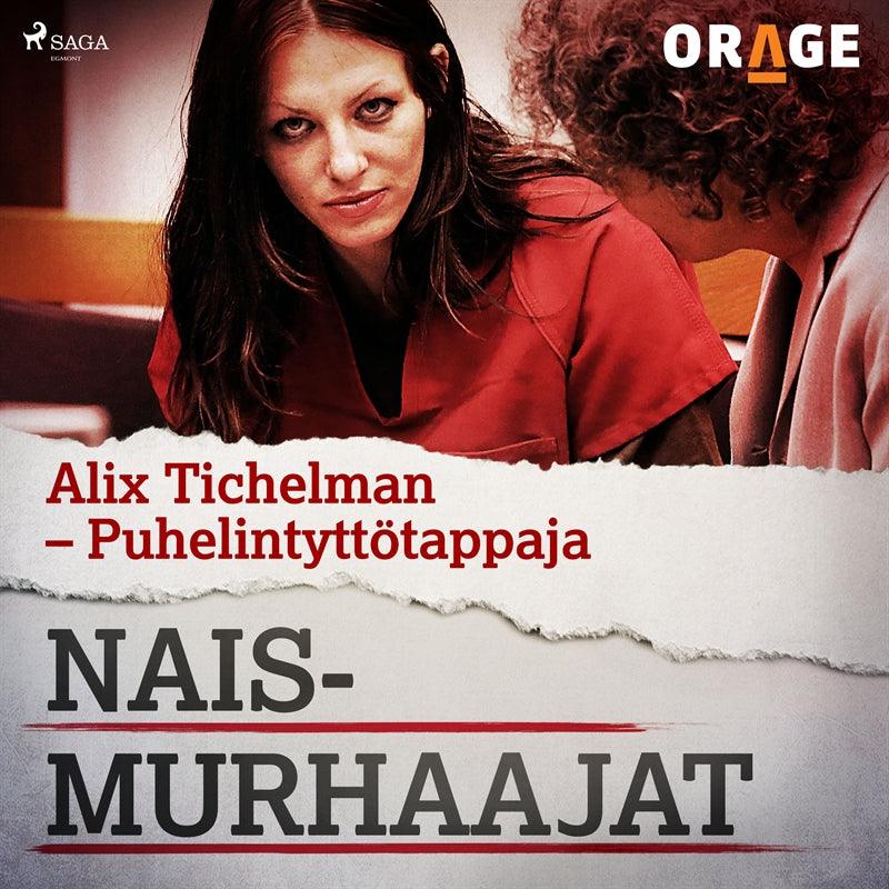 Alix Tichelman – Puhelintyttötappaja – Ljudbok