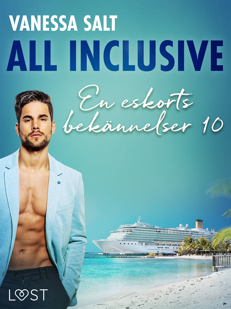 All inclusive - En eskorts bekännelser 10 – E-bok