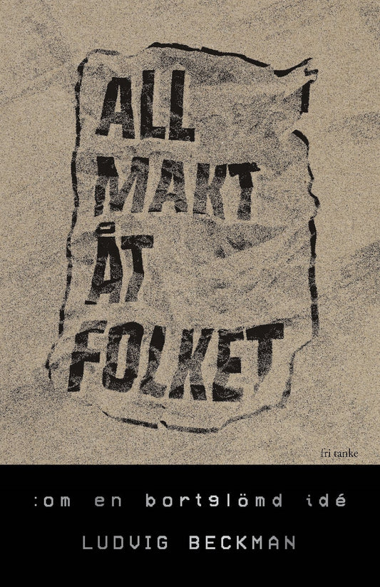 All makt åt folket : Om en bortglömd idé – E-bok