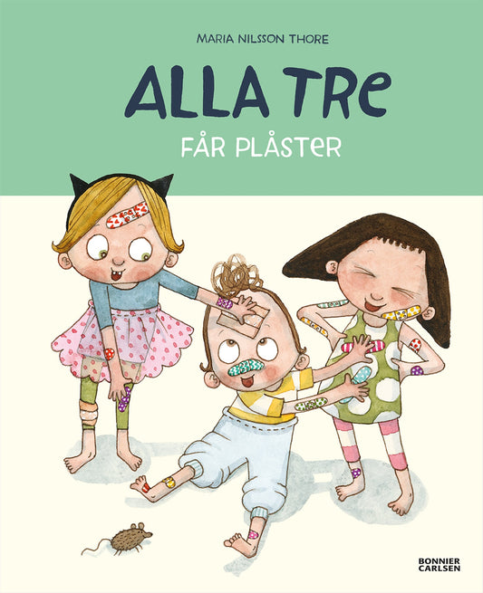 Alla tre får plåster – E-bok