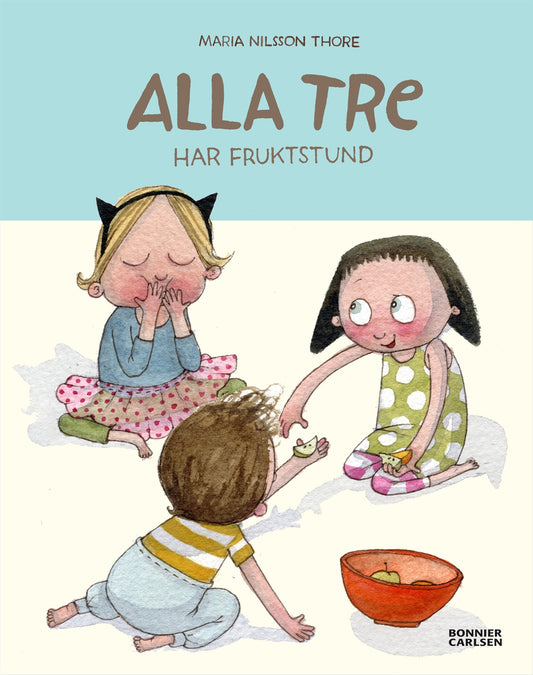 Alla tre har fruktstund – E-bok