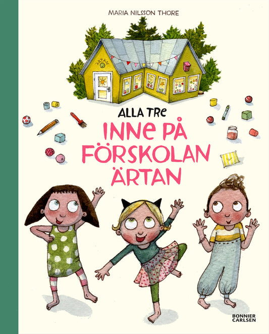 Alla tre inne på förskolan Ärtan – E-bok