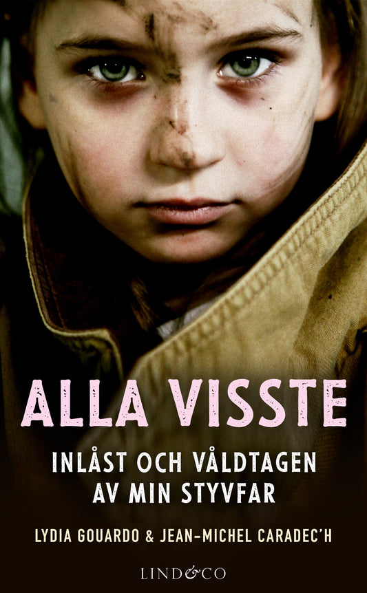 Alla visste: Inlåst och våldtagen av min styvfar – E-bok