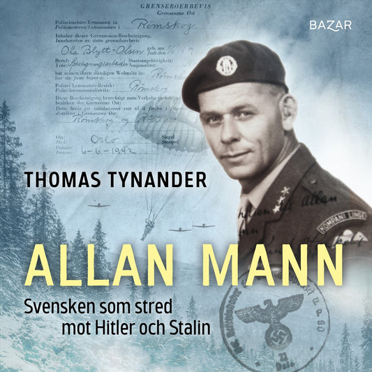 Allan Mann : svensken som stred mot Hitler och Stalin – Ljudbok