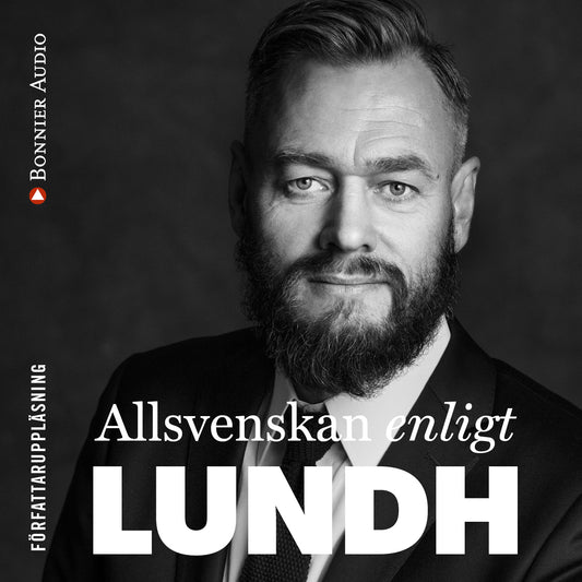 Allsvenskan enligt Lundh : makten, pengarna och tystnaden i svensk klubbfotboll – Ljudbok