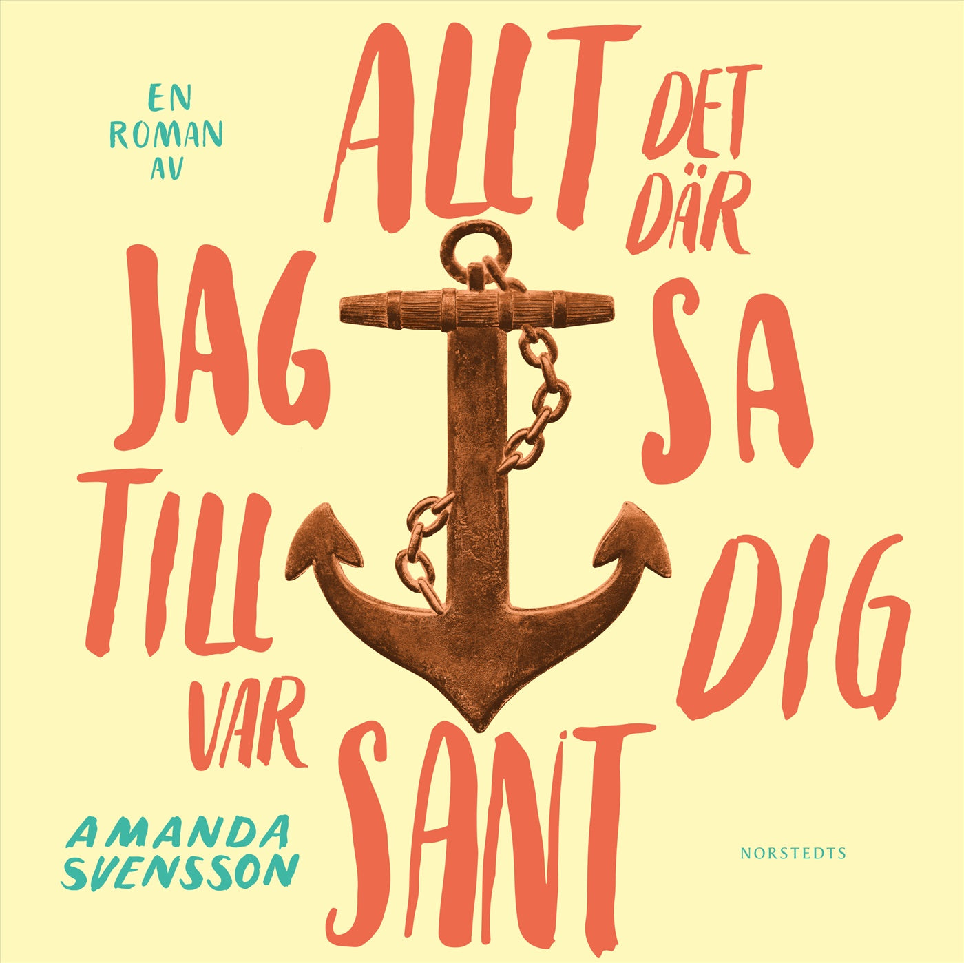 Allt det där jag sa till dig var sant – Ljudbok