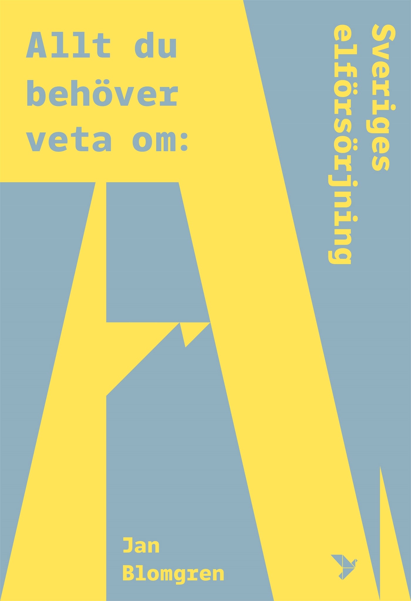 Allt du behöver veta om Sveriges elförsörjning – E-bok