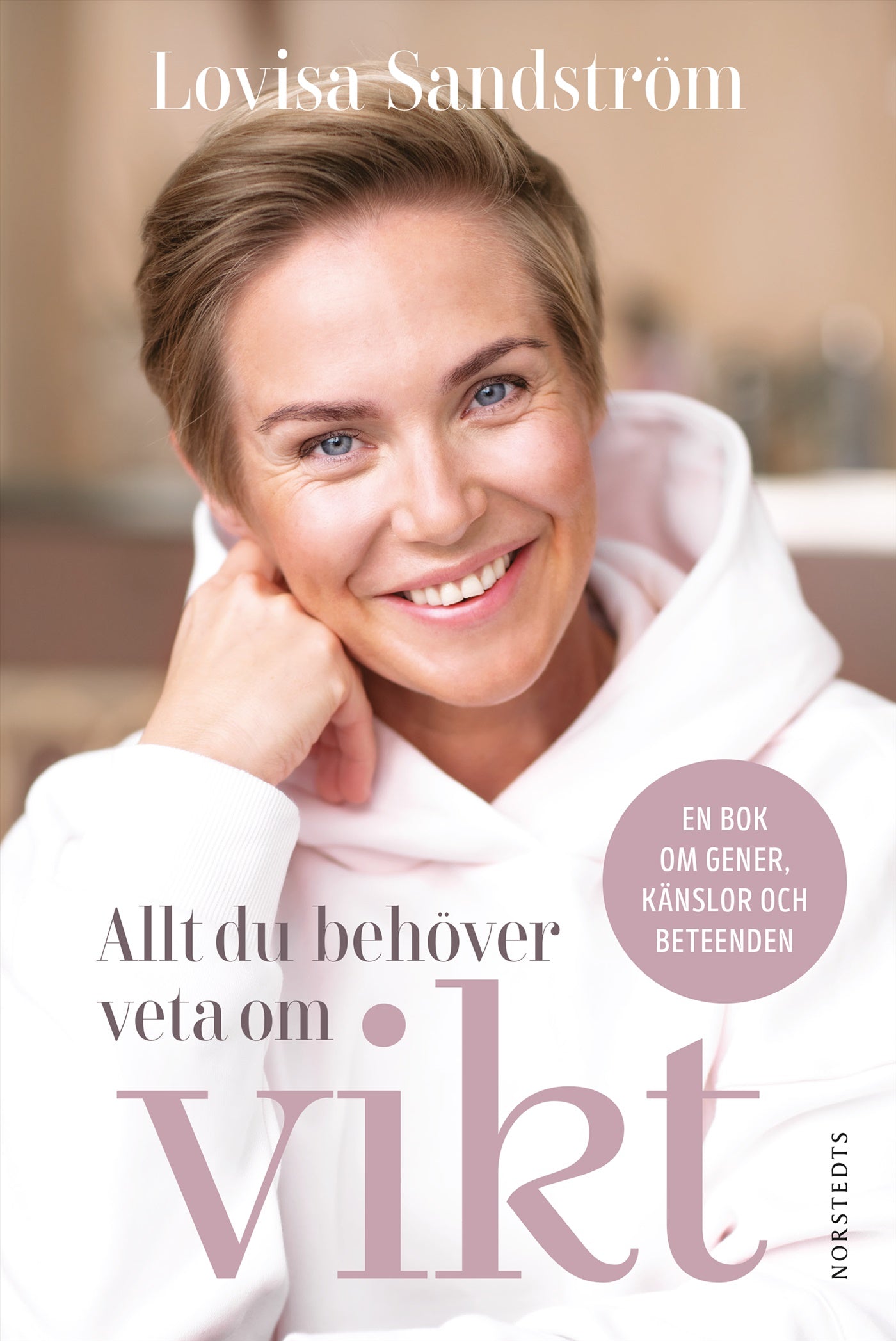 Allt du behöver veta om vikt : en bok om gener, känslor och beteenden – E-bok