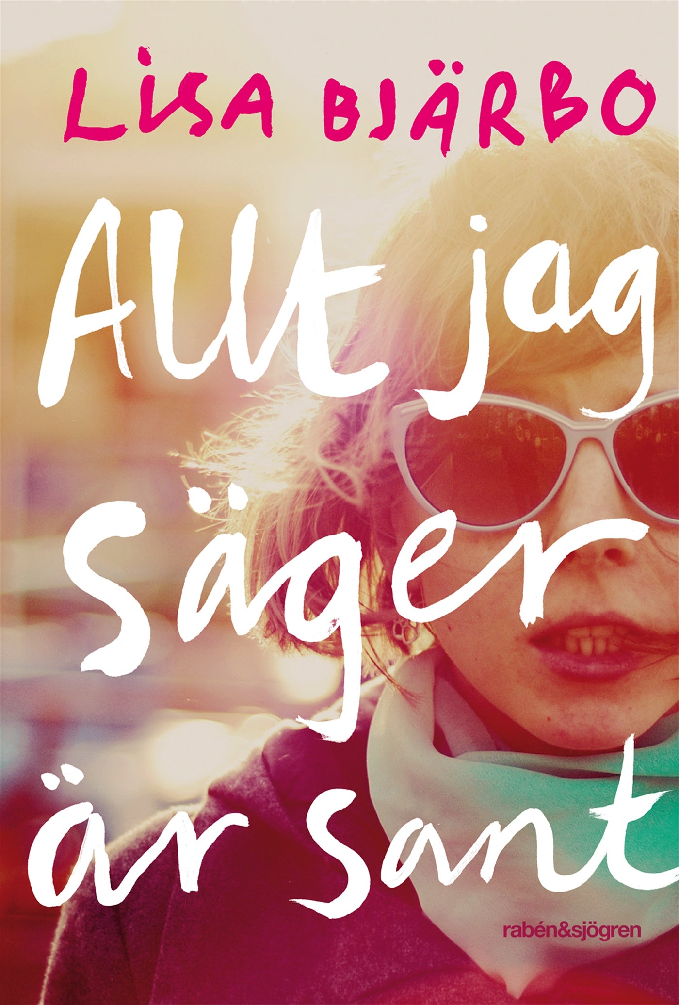 Allt jag säger är sant – E-bok