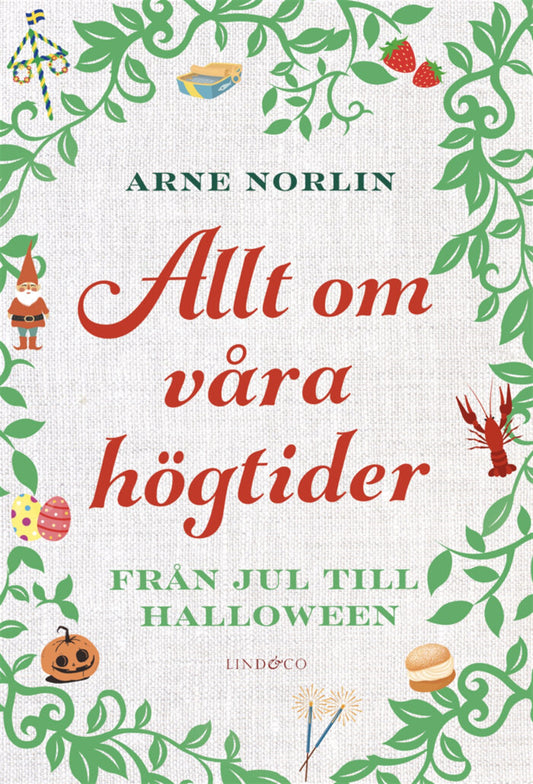 Allt om våra högtider : från jul till halloween – E-bok