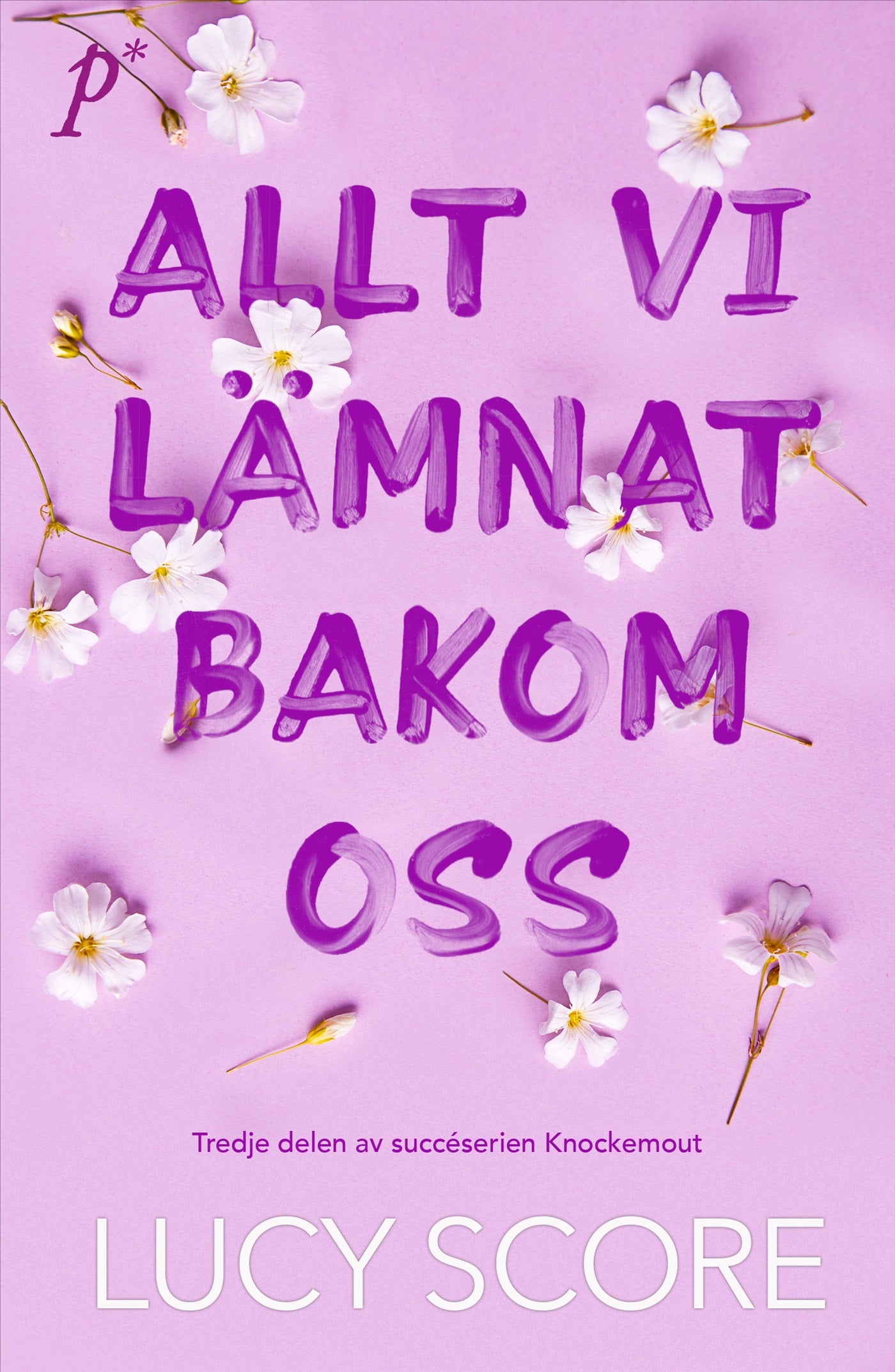 Allt vi lämnat bakom oss – E-bok