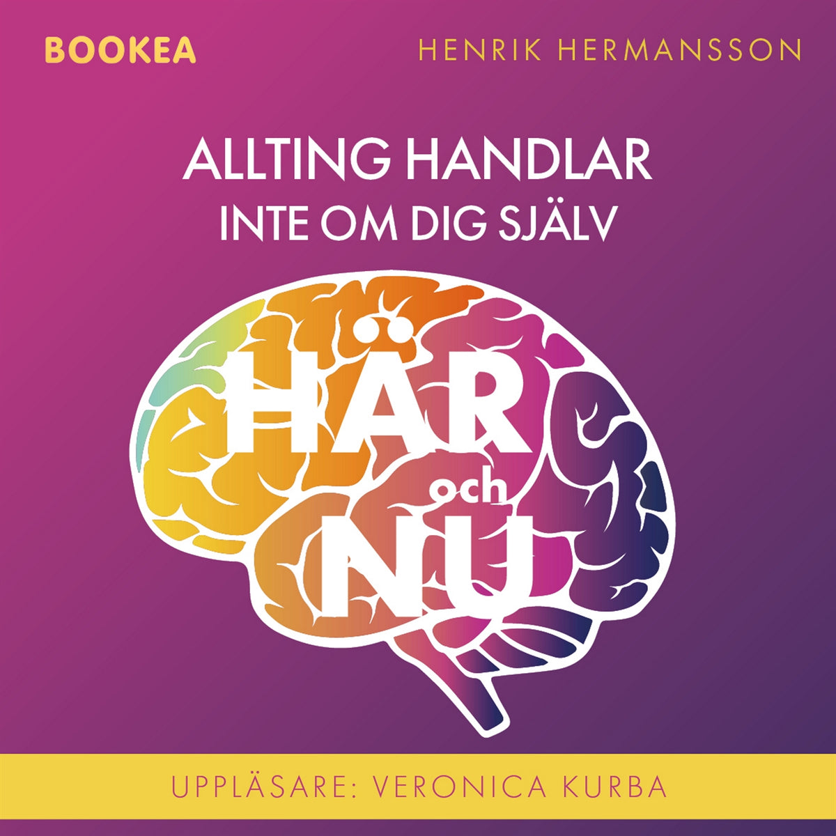Allting handlar inte om dig själv : här och nu: en bok om den historielösa självupptagenheten och det tidlösa bildningsidealet, eller spaningen efter det sanna, sköna och rätta – Ljudbok