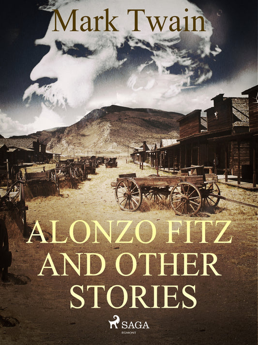 Alonzo Fitz and Other Stories – E-bok