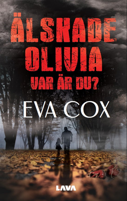 Älskade Olivia : var är du? – E-bok
