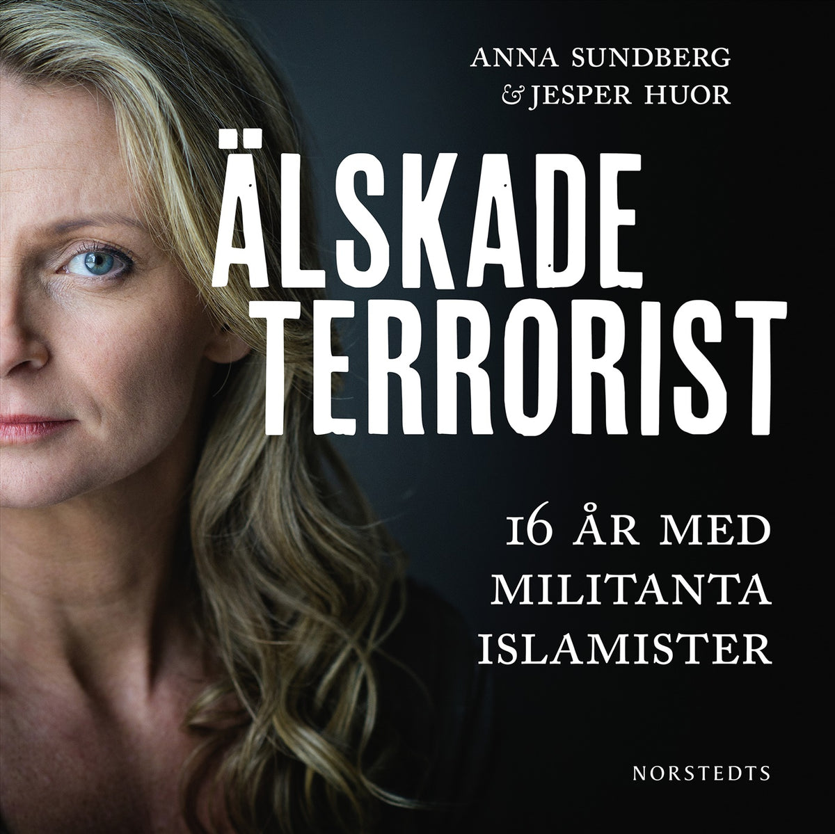 Älskade terrorist : 16 år med militanta islamister – Ljudbok