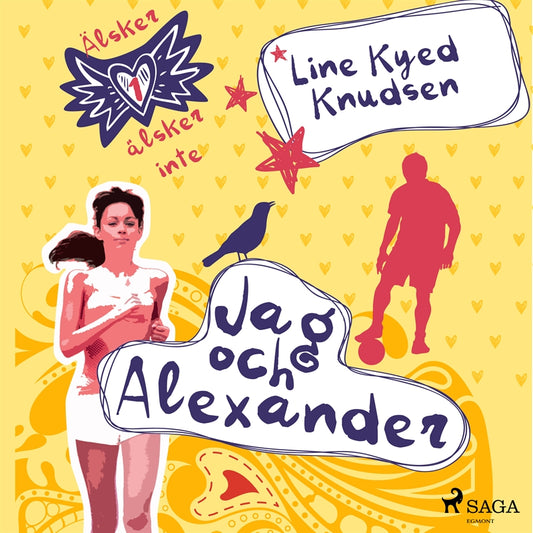 Älskar, älskar inte 1 - Jag och Alexander – Ljudbok