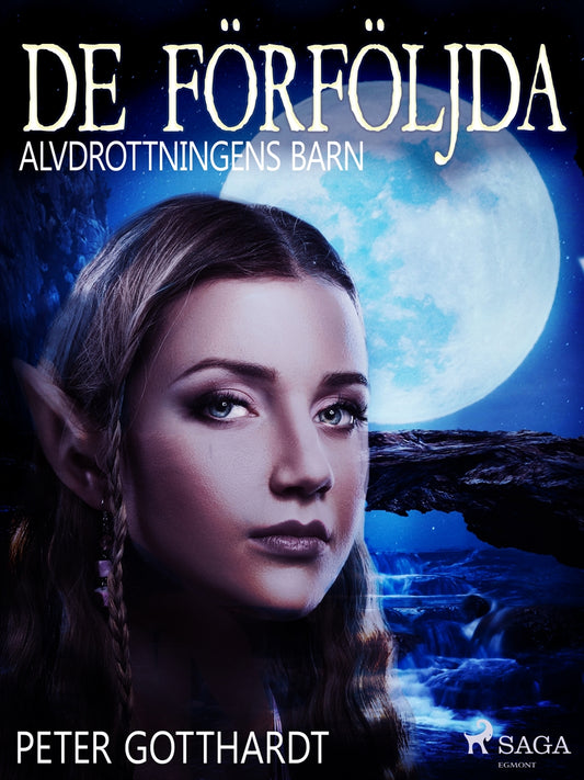 Alvdrottningens barn 3: De förföljda – E-bok