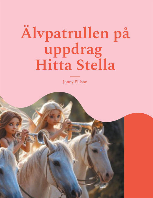 Älvpatrullen på uppdrag: Hitta Stella – E-bok