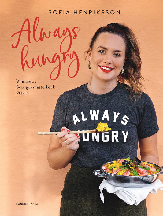 Always hungry : vinnare av Sveriges mästerkock 2020 – E-bok