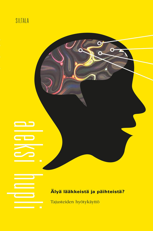 Älyä lääkkeistä ja päihteistä? – E-bok