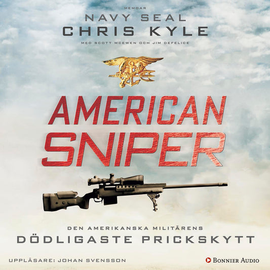 American Sniper : den amerikanska militärens dödligaste prickskytt – Ljudbok